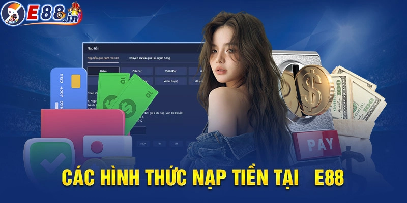 Nạp Tiền E88 – Hướng Dẫn Nạp Nhanh Gọn Và An Toàn Tuyệt Đối - Yexor