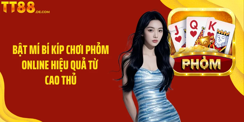 Phỏm Online TT88 - Giải Trí Hấp Dẫn Trong Mọi Ván Bài - Yexor