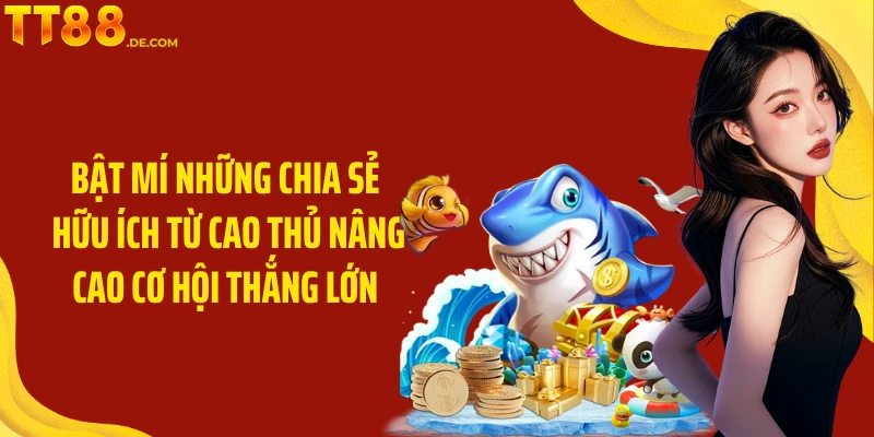 Bắn Cá TT88: Trải Nghiệm Game Bắn Cá Và Nhận Thưởng Lớn - Yexor