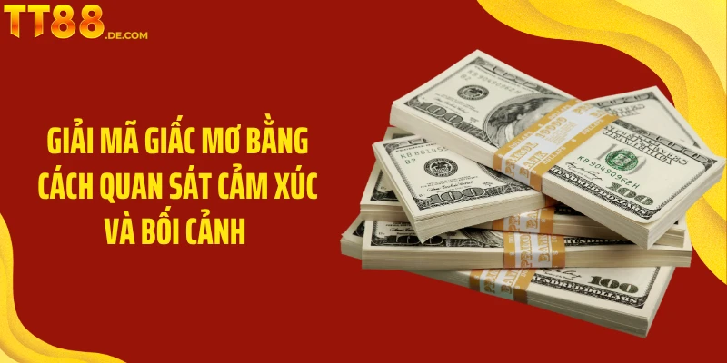 Giải Mã Chi Tiết về Ý Nghĩa Giấc Mơ Thấy Tiền Cùng TT88 - Yexor