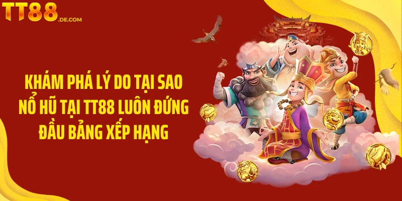 Nổ Hũ TT88: Trải Nghiệm Cá Cược Nổ Hũ Đầy Kịch Tính - Yexor
