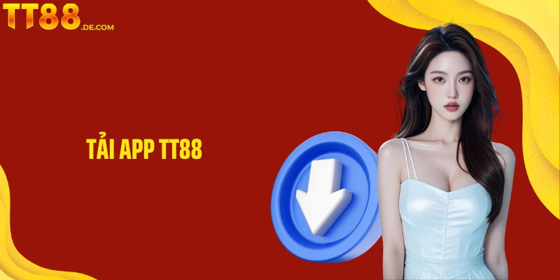 Tải App TT88 - Trải Nghiệm Giải Trí Đỉnh Cao Trong Tầm Tay - Yexor