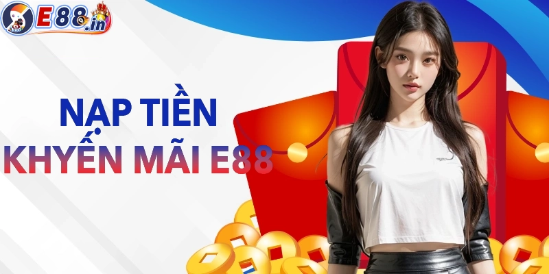 Khuyến Mãi E88 Có Gì Hot? Nhận Ngay Thưởng Khủng Mỗi Ngày Đừng Bỏ Lỡ - Yexor