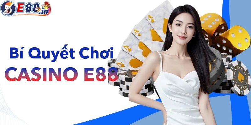 Casino E88 – Thiên Đường Cờ Bạc Trực Tuyến Đẳng Cấp Châu Á - Yexor