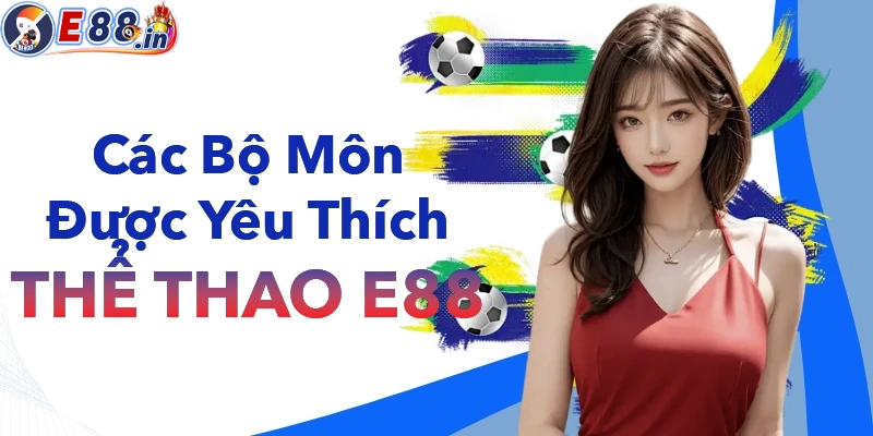Thể Thao E88 – Sảnh Cược Đỉnh Cao Với Kèo Chuẩn Và Tỷ Lệ Hấp Dẫn - Yexor