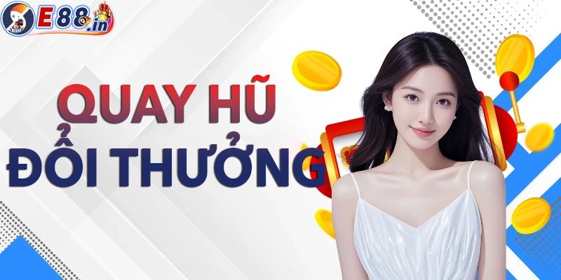 Game Quay Hũ – Săn Hũ Khủng Với Loạt Game Play Siêu Hấp Dẫn - Yexor