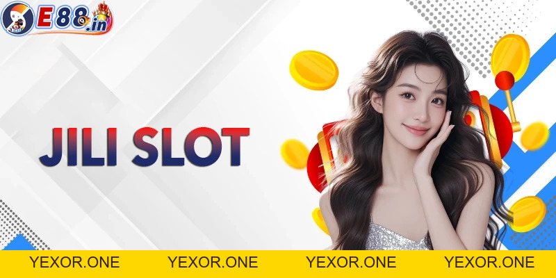 Sảnh Game Jili Slot Có Gì Nổi Bật? Khám Phá Kho Game Cực Phẩm - Yexor