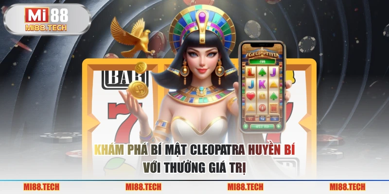 Bí mật Cleopatra - Đón Vận May Qua Từng Lượt Quay - Yexor