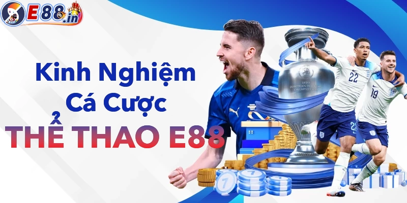 Thể Thao E88 – Sảnh Cược Đỉnh Cao Với Kèo Chuẩn Và Tỷ Lệ Hấp Dẫn - Yexor