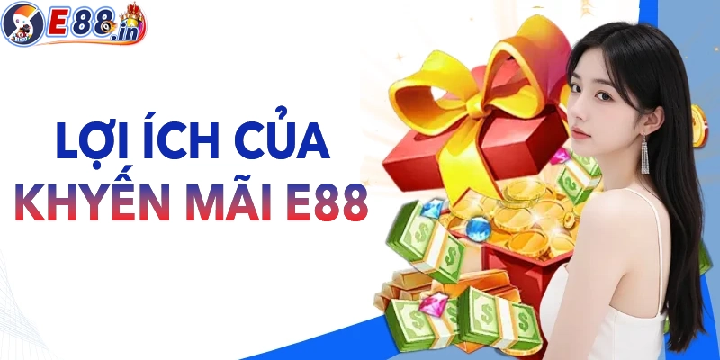 Khuyến Mãi E88 Có Gì Hot? Nhận Ngay Thưởng Khủng Mỗi Ngày Đừng Bỏ Lỡ - Yexor