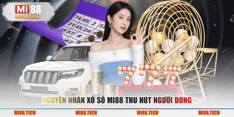 Xổ Số MI88 – Thiên Đường Quay Số Đẳng Cấp Thượng Lưu - Yexor