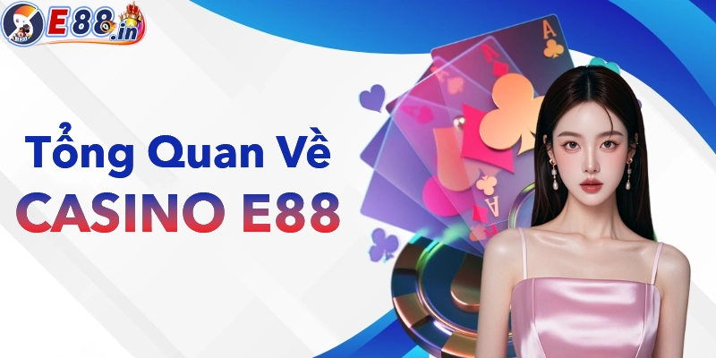 Casino E88 – Thiên Đường Cờ Bạc Trực Tuyến Đẳng Cấp Châu Á - Yexor