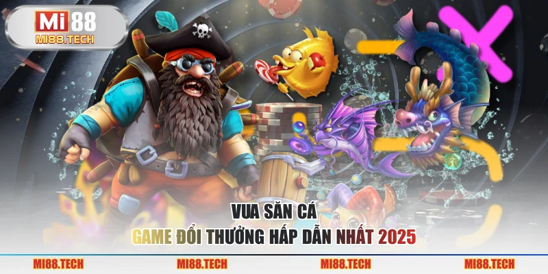 Vua săn cá - Game Đổi Thưởng Hấp Dẫn Nhất 2026 - Yexor