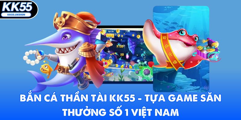 BẮN CÁ - kk55 - Yexor