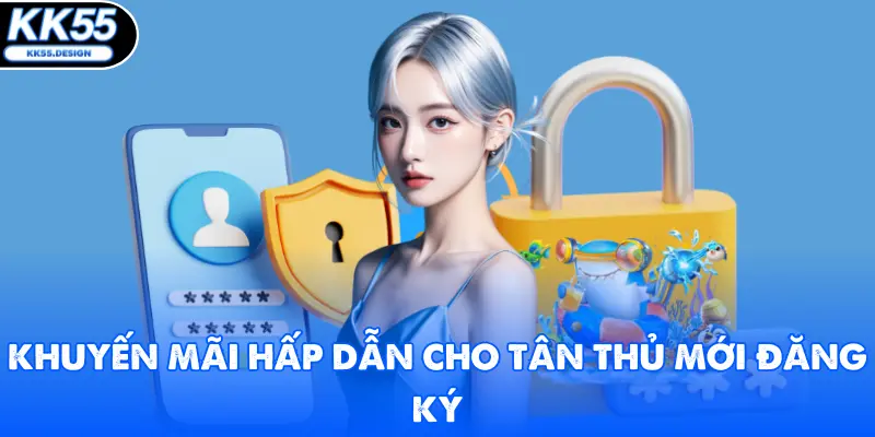 Đăng Ký KK55 - Nhận Ngay Ưu Đãi Cho Thành Viên Mới 2026 - Yexor