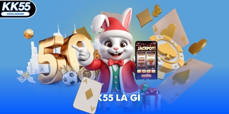KK55 Là Gì? Tân Binh Mới Nổi Với Hơn 1 Triệu Thành Viên - Yexor