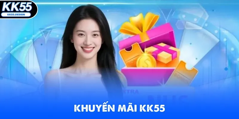 Top Khuyến Mãi Kk55 Hot Hit Năm 2026 Săn Liền Ngay Kẻo Lỡ - kk55 - Yexor