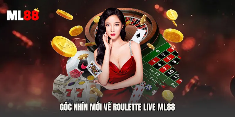 Roulette Live ML88 - Sảnh Quay Chuẩn Thật Tại ML88 - MI88 - Yexor