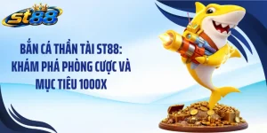 Bắn Cá ST88: Khám Phá Đại Dương Và 4 Kinh Nghiệm Săn Thưởng - Yexor