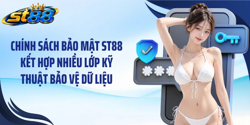 Chính Sách Bảo Mật ST88: Bảo Vệ Dữ Liệu Với 3 Lớp Kiểm Soát - Yexor