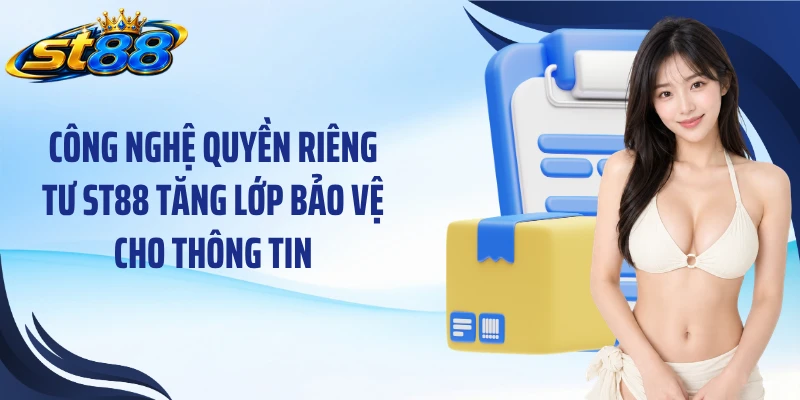 Quyền Riêng Tư ST88: Bảo Vệ Dữ Liệu Cá Nhân Minh Bạch - Yexor