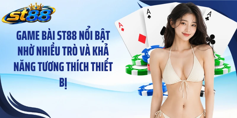 Game Bài ST88: Khám Phá 3 Trò Chơi Đấu Trí Nổi Bật Mỗi Ngày - Yexor