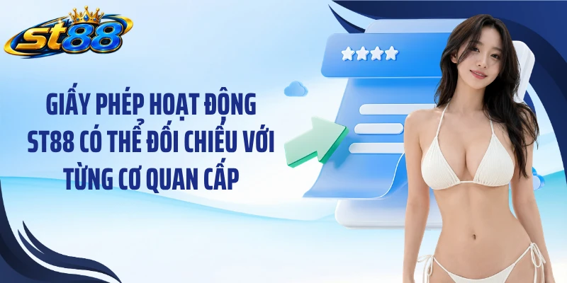 Giấy Phép Hoạt Động ST88: Kiểm Tra Chứng Nhận Và Điều Kiện Cấp - Yexor