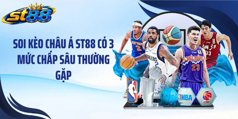 Soi Kèo Châu Á ST88: Cách Đọc Mức Chấp Và Phân Tích Trận - Yexor
