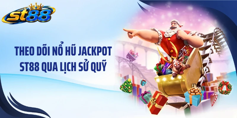 Nổ Hũ Jackpot ST88: Khám Phá Quỹ Tích Lũy Và Nhịp Quay - Yexor