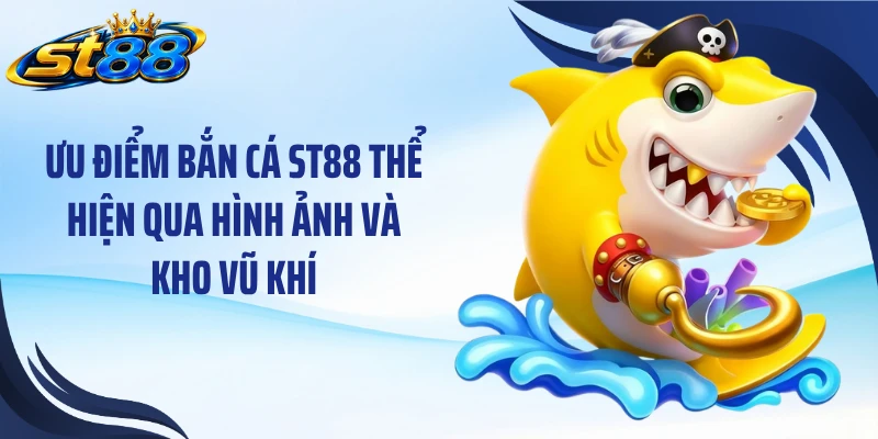 Bắn Cá ST88: Khám Phá Đại Dương Và 4 Kinh Nghiệm Săn Thưởng - Yexor